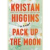 Pack Up the Moon - Kristan Higgins, Transworld Publishers Ltd