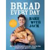 BAKE WITH JACK - Bread Every Day (Sturgess Jack)