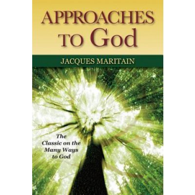 Approaches to God - Maritain Jacques