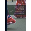 All Spanish Method: First and Second Books