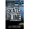 Skate the Line (SJ Sylvis)(Brožovaná)