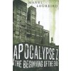 Apocalypse Z: The Beginning of the End (Manel Loureiro)(Brožovaná)
