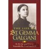 The Life of St. Gemma Galgani - Venerable Fr. Germanus
