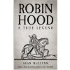 Robin Hood: A True Legend (Sean McGlynn)(Brožovaná)
