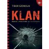 Klan - Mafia a politika na Slovensku - Szomolai Tibor