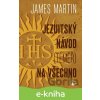 E-kniha Jezuitský návod (téměř) na všechno - James Martin