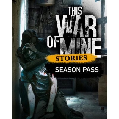 This War of Mine: Stories Season Pass