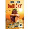 Babičky na cestě za sluncem - Judy Leigh