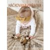 Háčkovaná zvířátka nejen pro miminka - Lenka Bednářová