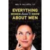 Everything Women Don't Know About Men (Neil R Vallarta J D)(Brožovaná)