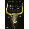The Bull of Minos: The Great Discoveries of Ancient Greece (Cottrell Leonard)
