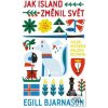 Jak Island změnil svět (Egill Bjarnason)