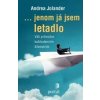 ... jenom já jsem letadlo - Andrea Jolander