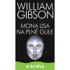 E-kniha Sprawl: Mona Lisa na plné gule - William Gibson