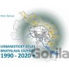 Urbanistický Atlas Bratislava. Zázemie 1990-2020+ - Peter Žalman