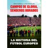 LA HISTORIA DEL FUTBOL EUROPEO (CONNOLLY,KEVIN,MACWILLIAM,RAB)(Brožovaná)