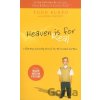 Heaven is for Real - Todd Burpo, Lynn Vincent, Sonja Burpo