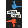 TLAMA games Mazec ale vůbec