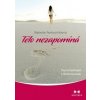 Tělo nezapomíná - Psychofyziologie a léčba traumatu - Rothschildová Babette