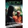 Arrow 2 - Generace zmijí - Clay & Susan Griffith