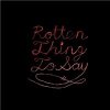 Burning Love - Rotten Thing To Say