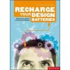 Re-charge your Design Batteri