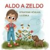 Aldo a Zeldo. Stratená včielka Lilienka - Renáta Szabová