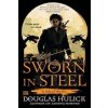 Sworn in Steel (Douglas Hulick)(Brožovaná)