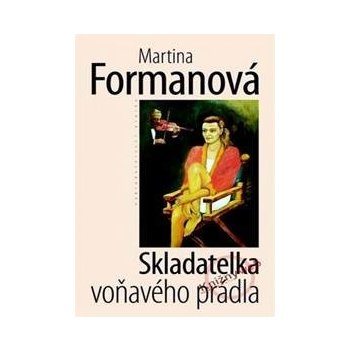 Skladatelka voňavého prádla - Martina Formanová od 9,69 € - Heureka.sk