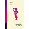 Tom Sawyer na cestách - Mark Twain