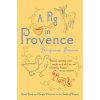 A Pig in Provence: Good Food and Simple Pleasures in the South of France (Georgeanne Brennan)()
