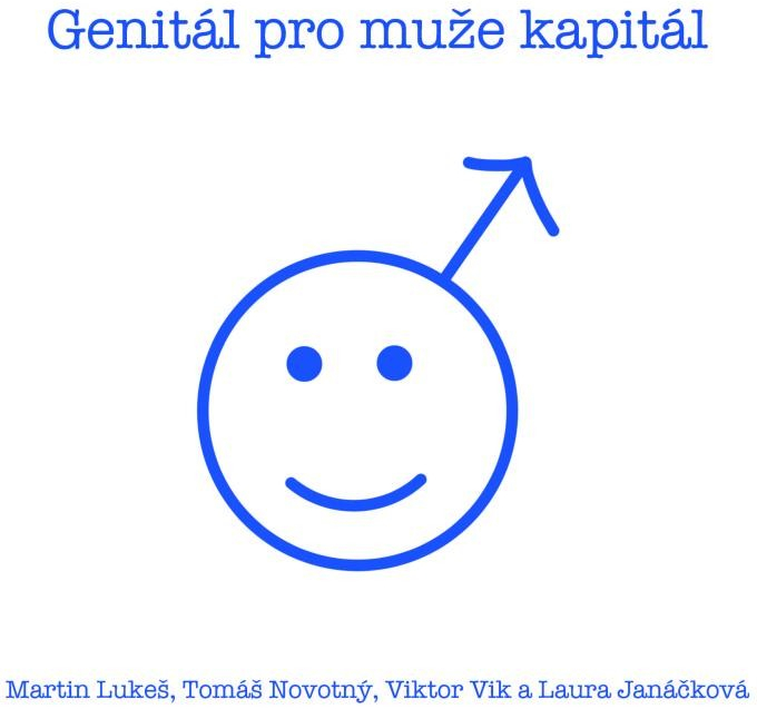 Genitál pro muže kapitál - Martin Lukeš