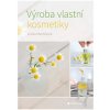 Výroba vlastní kosmetiky