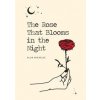 The Rose That Blooms in the Night - Allie Michelle