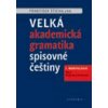 Velká akademická gramatika spisovné češtiny I. díl