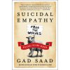 Suicidal Empathy (Gad Saad)(Pevná)