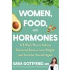 Women, Food, And Hormones