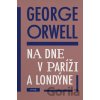 Na dne v Paríži a Londýne - George Orwell