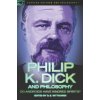 Philip K. Dick and Philosophy (D. E. Wittkower)(Brožovaná)