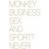 Monkey Business - Sex And Sport?Never! [CD]