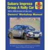 Subaru Impreza Group A Rally Car Owners' Workshop Manual