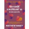 Ako randiť a nezblázniť sa do toho pravého - Matthew Hussey