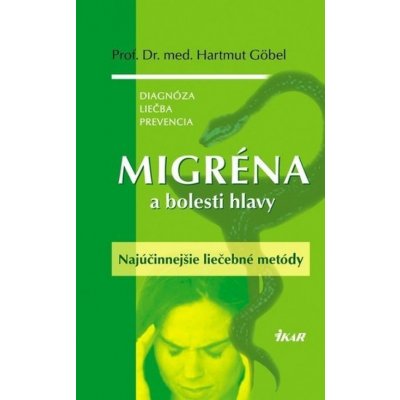 Migréna a bolesti hlavy - Hartmund, Prof.Dr.med Gobel, Prof.Dr.med