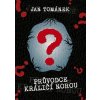 Průvodce králičí norou - Jan Tománek