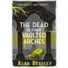 Dead in Their Vaulted Arches