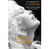 Bright Lights, Lonely Nights - The Memories of Serena, Porn Star Pioneer of the 1970s (SERENA CZARNECKI)(Brožovaná)