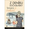 Z deníku dočaskářky Ten pes je chuligán!