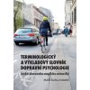Terminologický a výkladový slovník dopravní psychologie: česko-slovensko-anglicko-německý - Matúš Šucha, Kolektiv Autorů