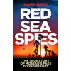 Red Sea Spies: The True Story of Mossads Fake Diving Resort (Berg Raffi)