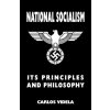 National Socialism - Its Principles and Philosophy
